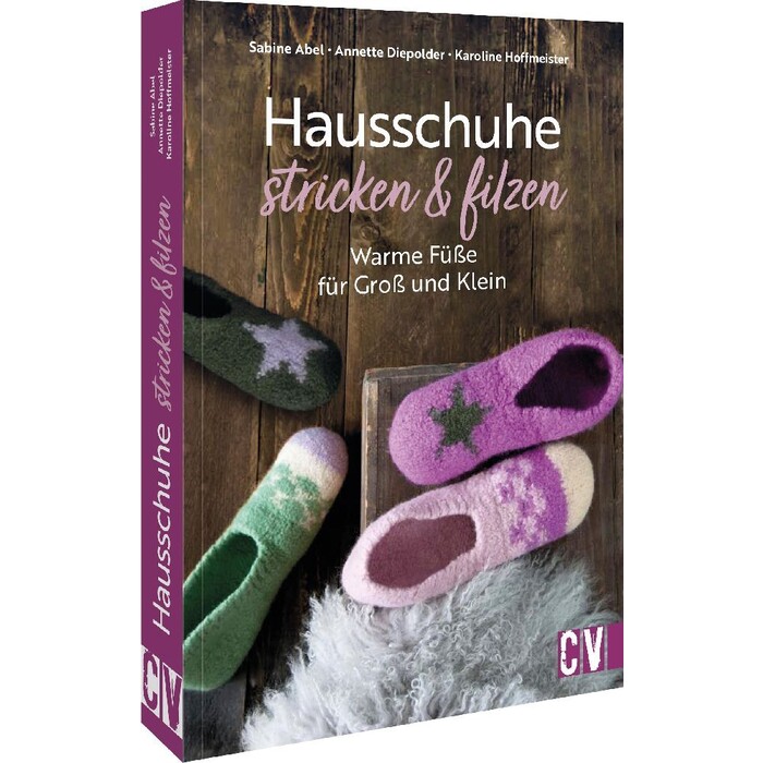 Sabine Abel: Hausschuhe stricken & filzen - Taschenbuch