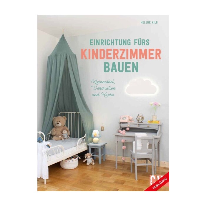 Helene Kilb: Einrichtung fürs Kinderzimmer bauen - gebunden