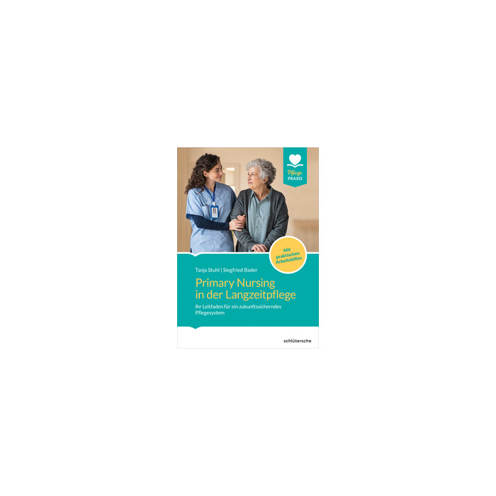 Tanja Stuhl: Primary Nursing in der Langzeitpflege - gebunden