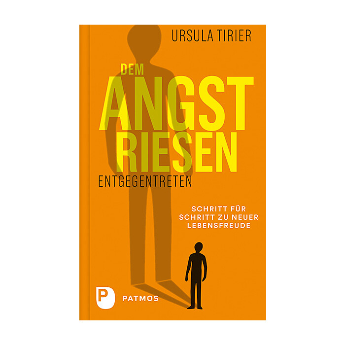 Ursula Tirier: Dem Angstriesen entgegentreten - Taschenbuch