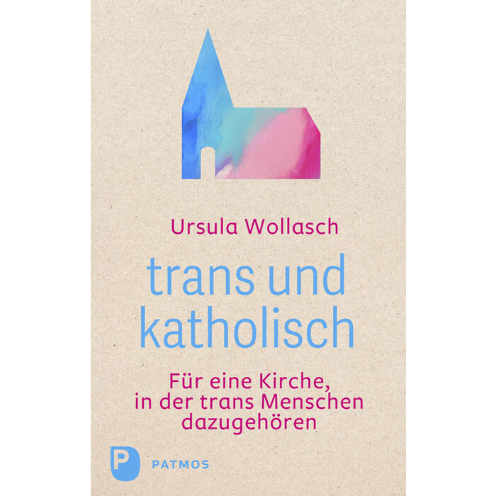 Ursula Wollasch: trans und katholisch - Taschenbuch