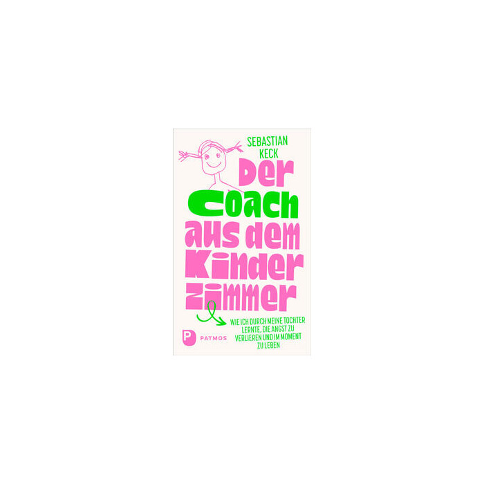 Sebastian Keck: Der Coach aus dem Kinderzimmer - Taschenbuch