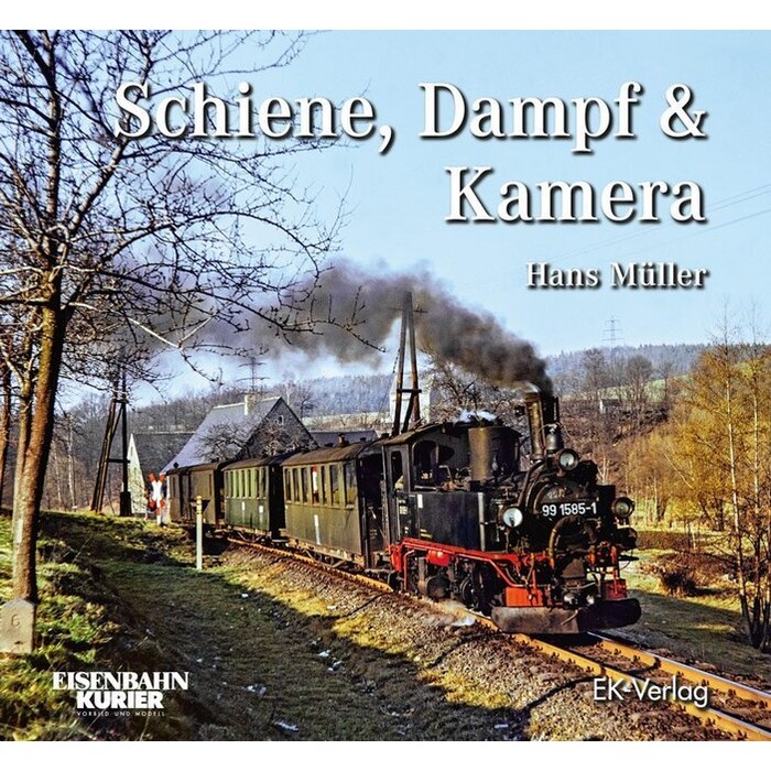 Hans Müller: Schiene, Dampf & Kamera - gebunden