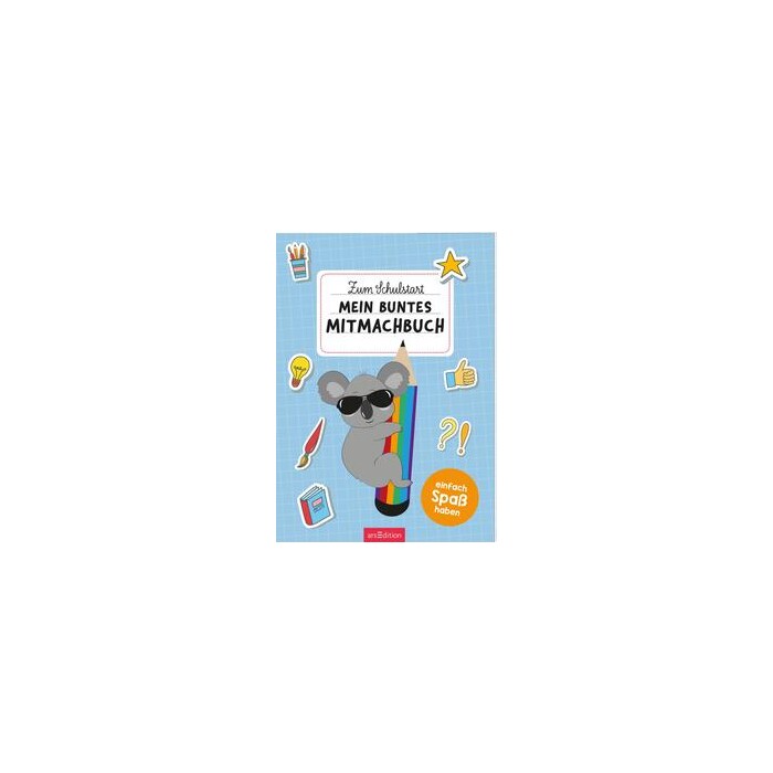 Zum Schulstart - Mein buntes Mitmachbuch - Taschenbuch