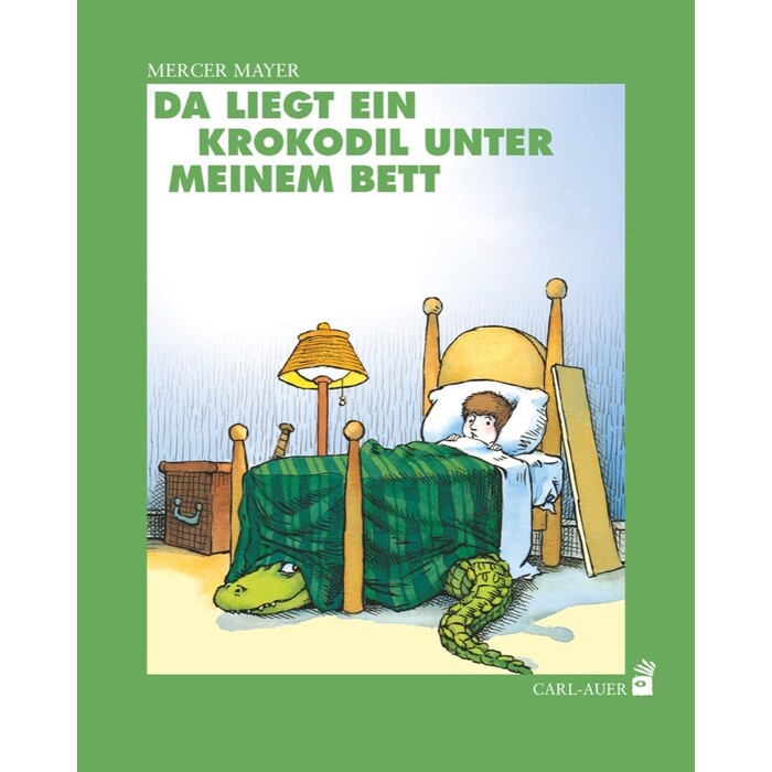 Mercer Mayer: Da liegt ein Krokodil unter meinem Bett - gebunden