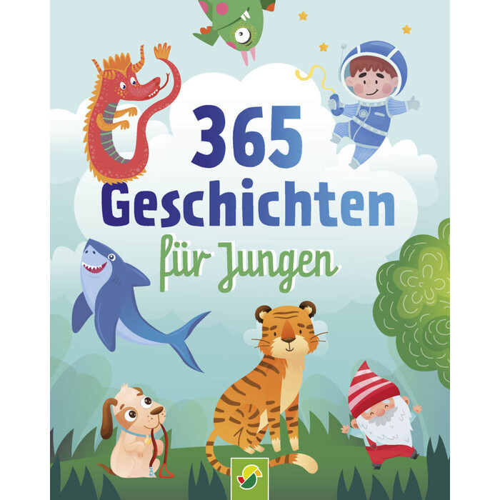 Schwager &  Steinlein Verlag: 365 Geschichten für Jungen | Vorlesebuch für Kinder ab 3 Jahren - gebunden