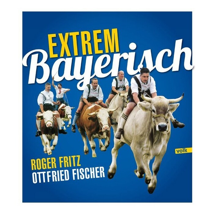 Ottfried Fischer: Extrem Bayerisch - Taschenbuch