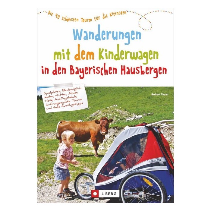 Robert Theml: Wanderungen mit dem Kinderwagen Bayerische Hausberge - Taschenbuch
