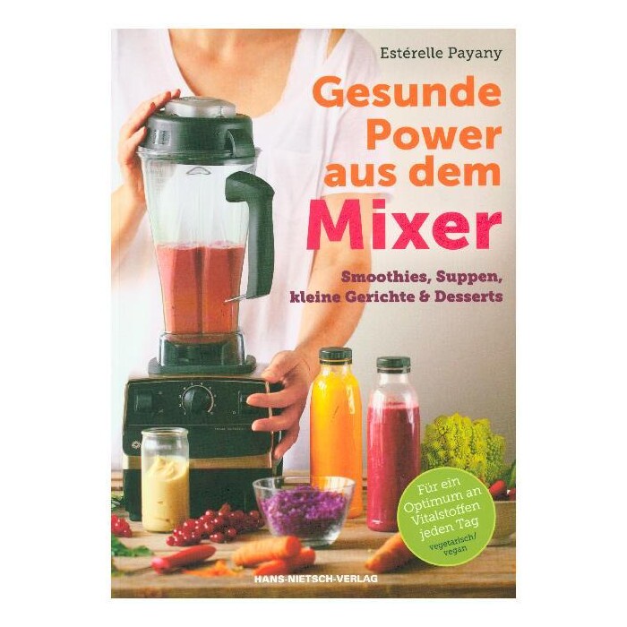 Estérelle Payany: Gesunde Power aus dem Mixer - Taschenbuch