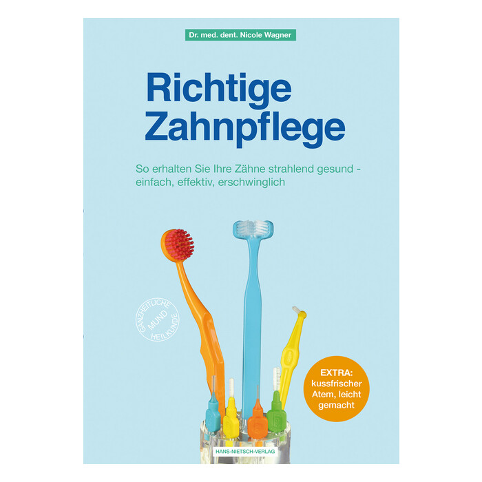 Nicole Wagner: Richtige Zahnpflege - Taschenbuch