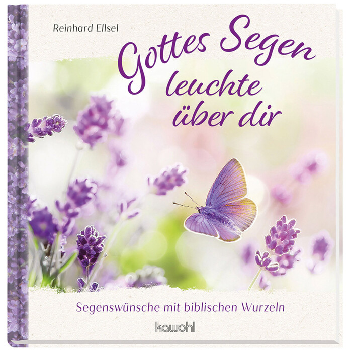 Reinhard Ellsel: Gottes Segen leuchte über dir - gebunden