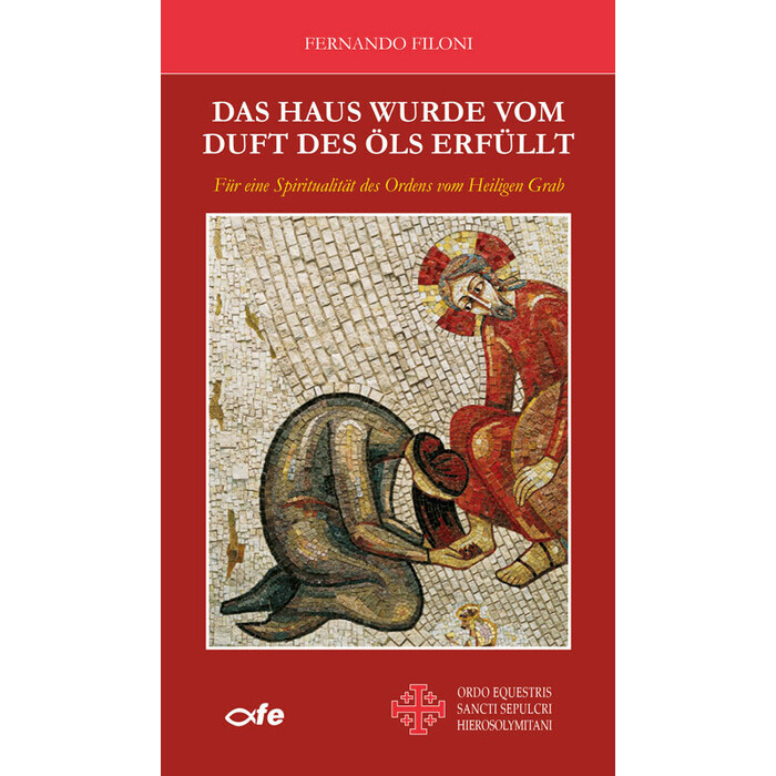 Fernando Filoni: Das Haus wurde vom Duft des Öls erfüllt - Taschenbuch