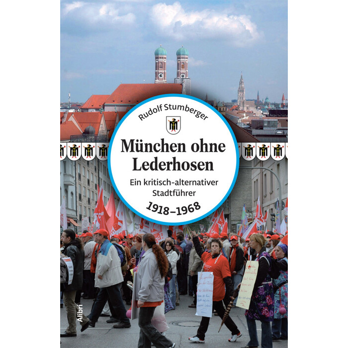 Rudolf Stumberger: München ohne Lederhose. Tl.1 - Taschenbuch