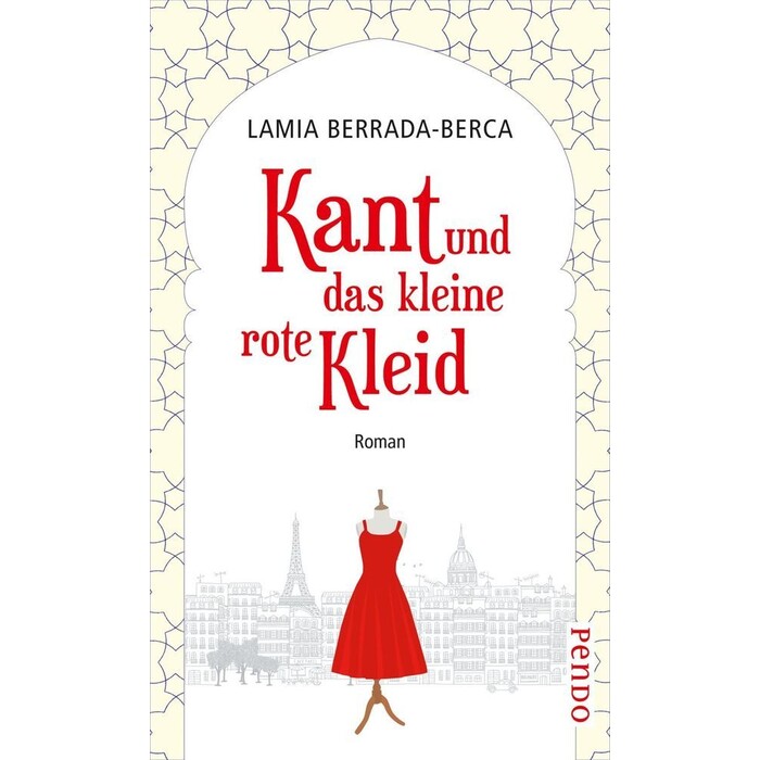 Lamia Berrada-Berca: Kant und das kleine rote Kleid - gebunden