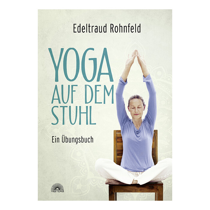 Edeltraud Rohnfeld: Yoga auf dem Stuhl - gebunden