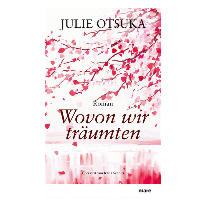 Julie Otsuka: Wovon wir träumten - gebunden