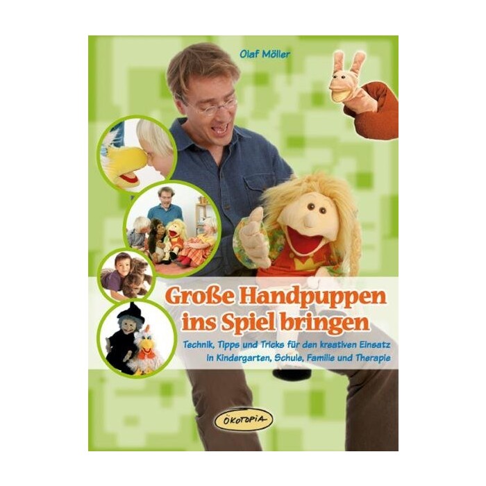 Olaf Möller: Große Handpuppen ins Spiel bringen - Taschenbuch