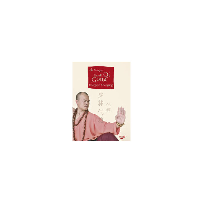 Shi Xinggui: Shaolin Qi Gong. Energie in Bewegung (Gebundene Ausgabe) - gebunden