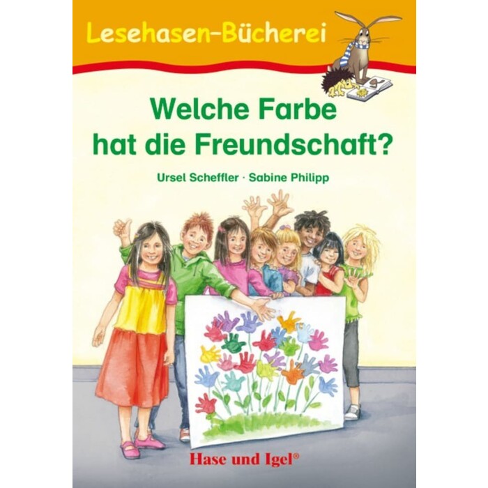 Sabine Philipp: Welche Farbe hat die Freundschaft?, Schulausgabe - Taschenbuch