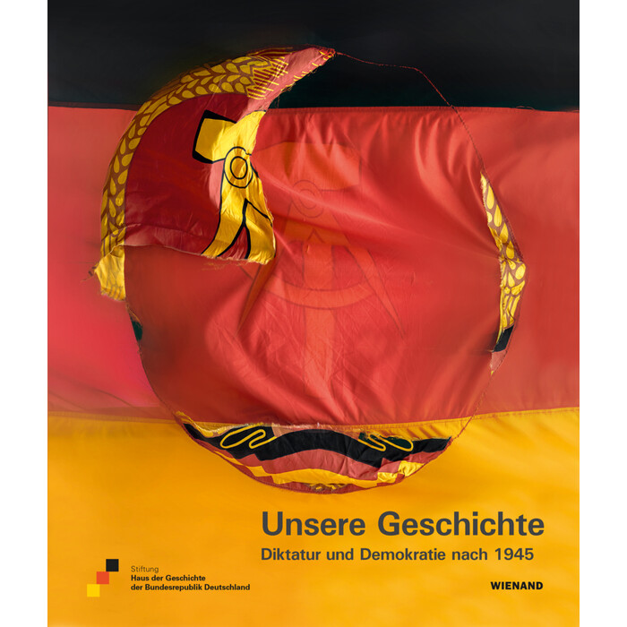 Unsere Geschichte. Diktatur und Demokratie nach 1945 - gebunden