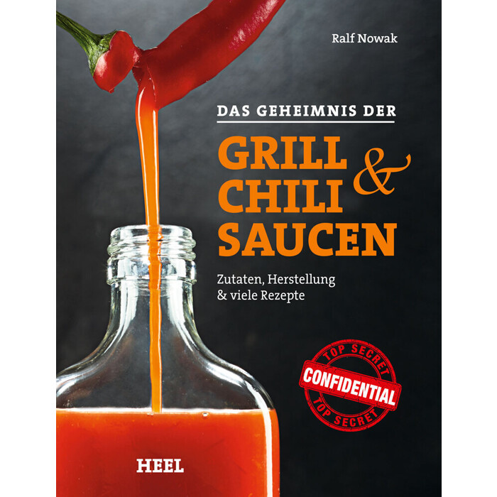 Ralf Nowak: Das Geheimnis der Grill- & Chilisaucen - gebunden