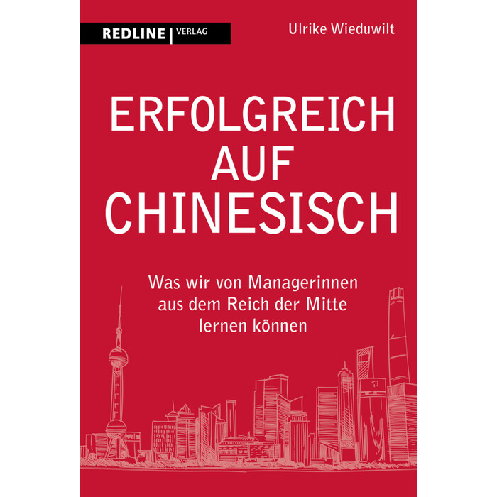 Ulrike Wieduwilt: Erfolgreich auf Chinesisch - gebunden