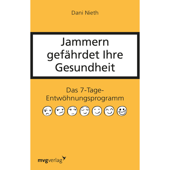 Dani Nieth: Jammern gefährdet Ihre Gesundheit - Taschenbuch
