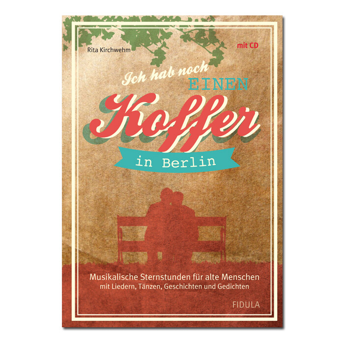 Rita Kirchwehm: Ich hab noch einen Koffer in Berlin, m. Audio-CD