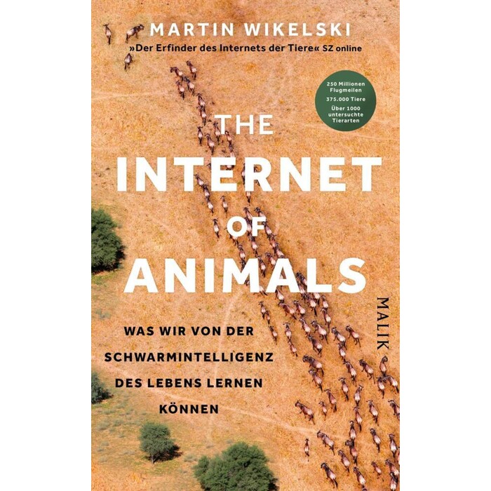 Martin Wikelski: The Internet of Animals: Was wir von der Schwarmintelligenz des Lebens lernen können - gebunden