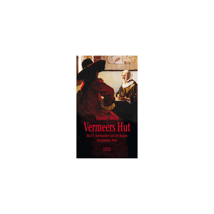 Timothy Brook: Vermeers Hut - Taschenbuch