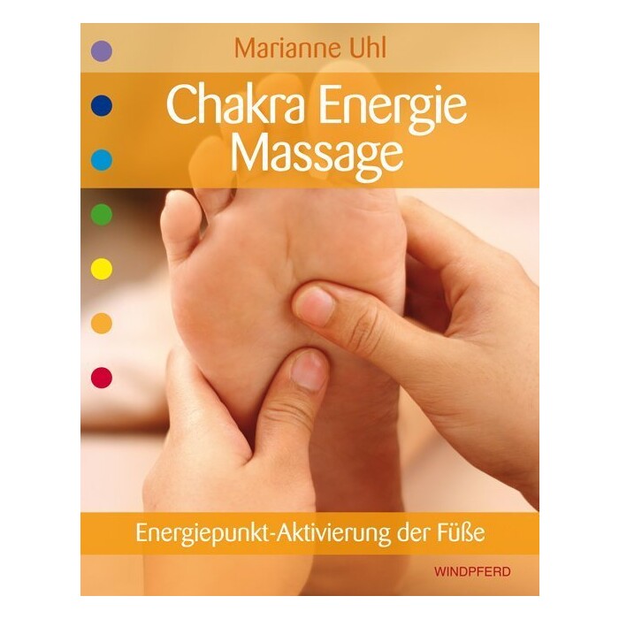 Marianne Uhl: Chakra-Energie-Massage - gebunden