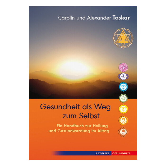 Alexander Toskar: Gesundheit als Weg zum Selbst - gebunden