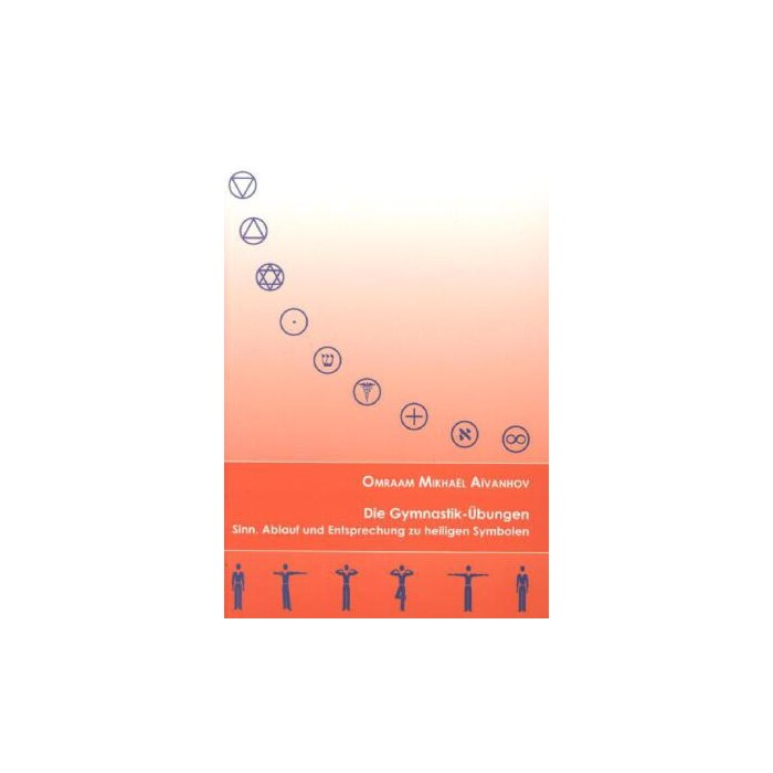 Omraam M Aivanhov: Die Gymnastik-Übungen, m. 1 DVD-ROM