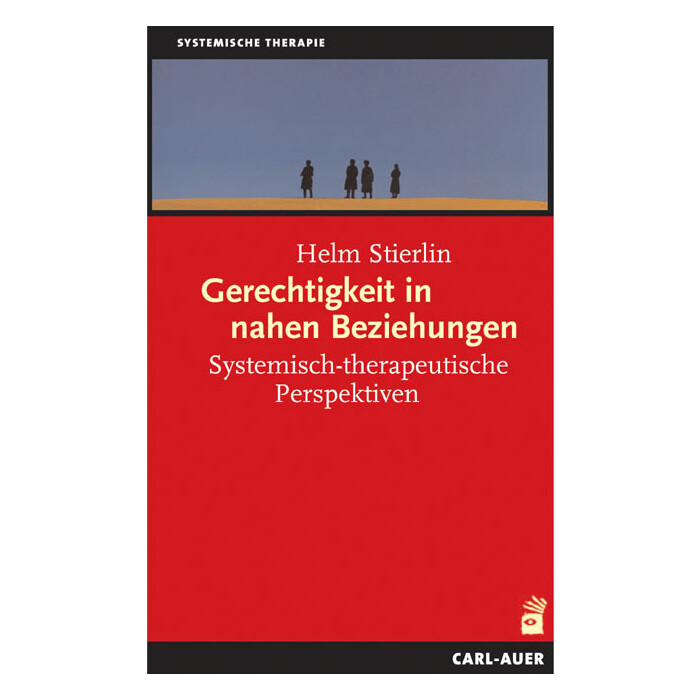 Helm Stierlin: Gerechtigkeit in nahen Beziehungen