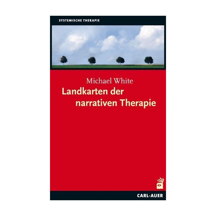 Michael White: Landkarten der narrativen Therapie