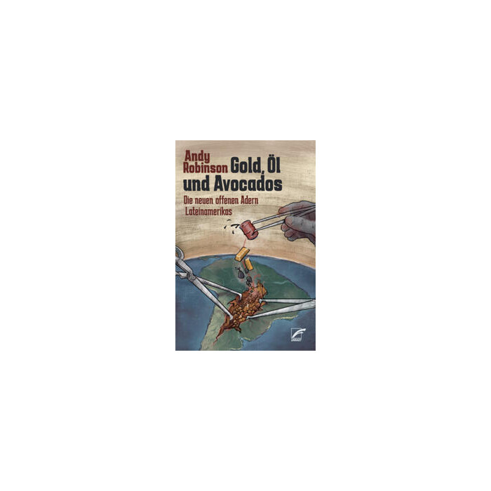 Andy Robinson: Gold, Öl und Avocados - Taschenbuch