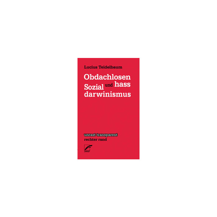 Lucius Teidelbaum: Obdachlosenhass und Sozialdarwinismus - Taschenbuch