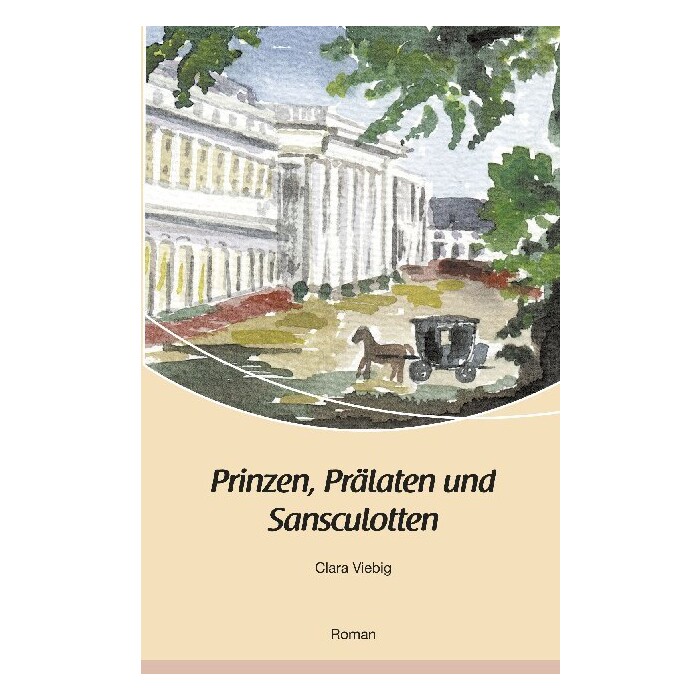 Clara Viebig: Prinzen, Prälaten und Sansculotten - Taschenbuch