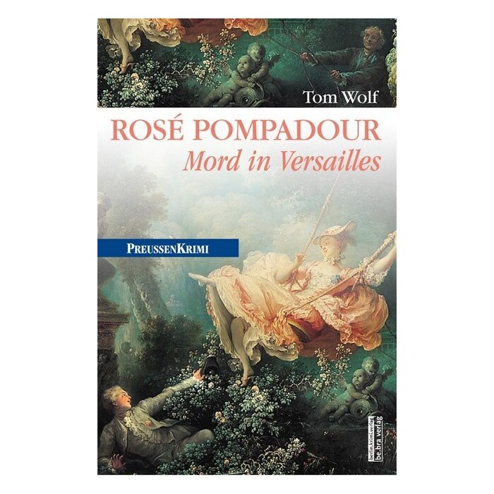 Tom Wolf: Rosé Pompadour - Taschenbuch