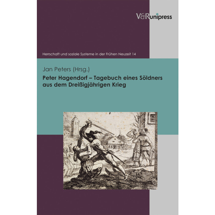 Peter Hagendorf - Tagebuch eines Söldners aus dem Dreißigjährigen Krieg - Taschenbuch