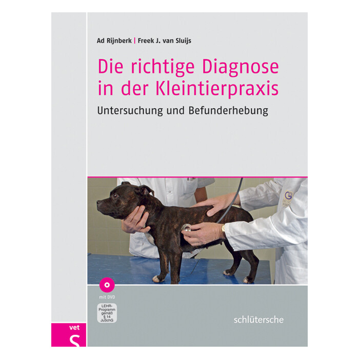 Freek J. Van Sluijs: Die richtige Diagnose in der Kleintierpraxis, m. DVD-ROM - gebunden