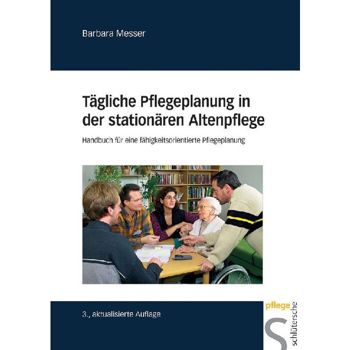 Barbara Messer: Tägliche Pflegeplanung in der stationären Altenpflege - gebunden