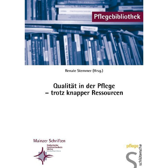 Qualität in der Pflege - trotz knapper Ressourcen - Taschenbuch