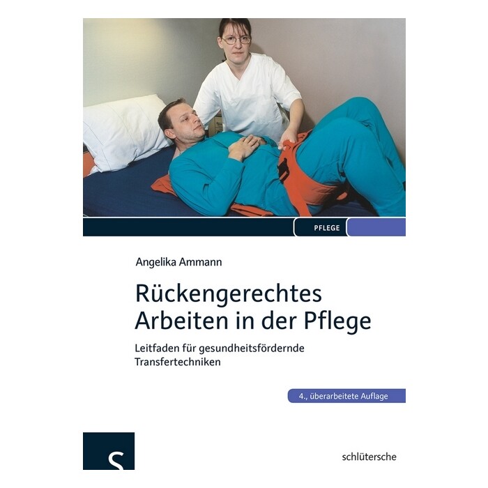 Angelika Ammann: Rückengerechtes Arbeiten in der Pflege - gebunden