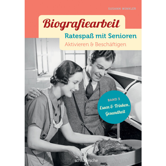 Susann Winkler: Biografiearbeit - Ratespaß mit Senioren - Essen & Trinken, Gesundheit. Bd.3 - Taschenbuch