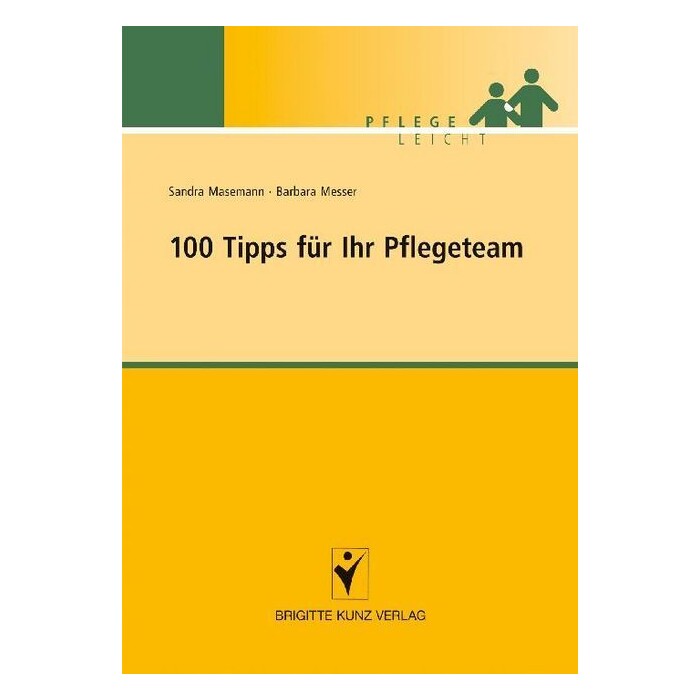 Barbara Messer: 100 Tipps für Ihr Pflegeteam - Taschenbuch