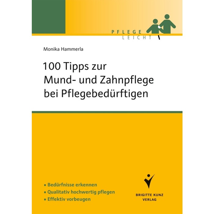 Monika Hammerla: 100 Tipps zur Mund- und Zahnpflege bei Pflegebedürftigen - Taschenbuch