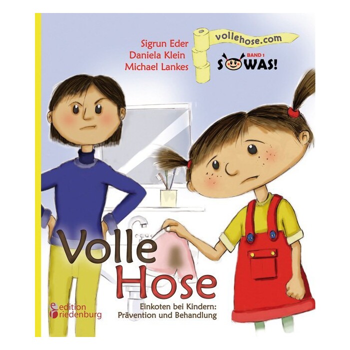Michael Lankes: Volle Hose. Einkoten bei Kindern: Prävention und Behandlung - Taschenbuch