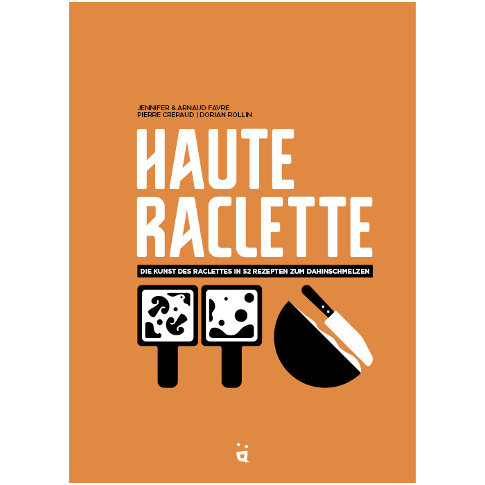 Arnaud Favre: Haute Raclette - gebunden