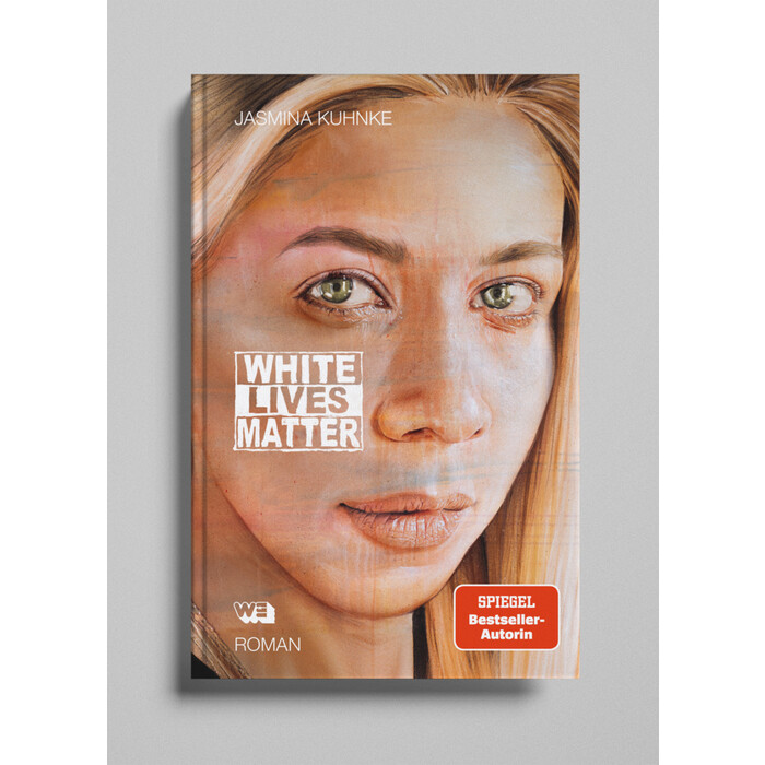 Jasmina Kuhnke: White Lives Matter - gebunden